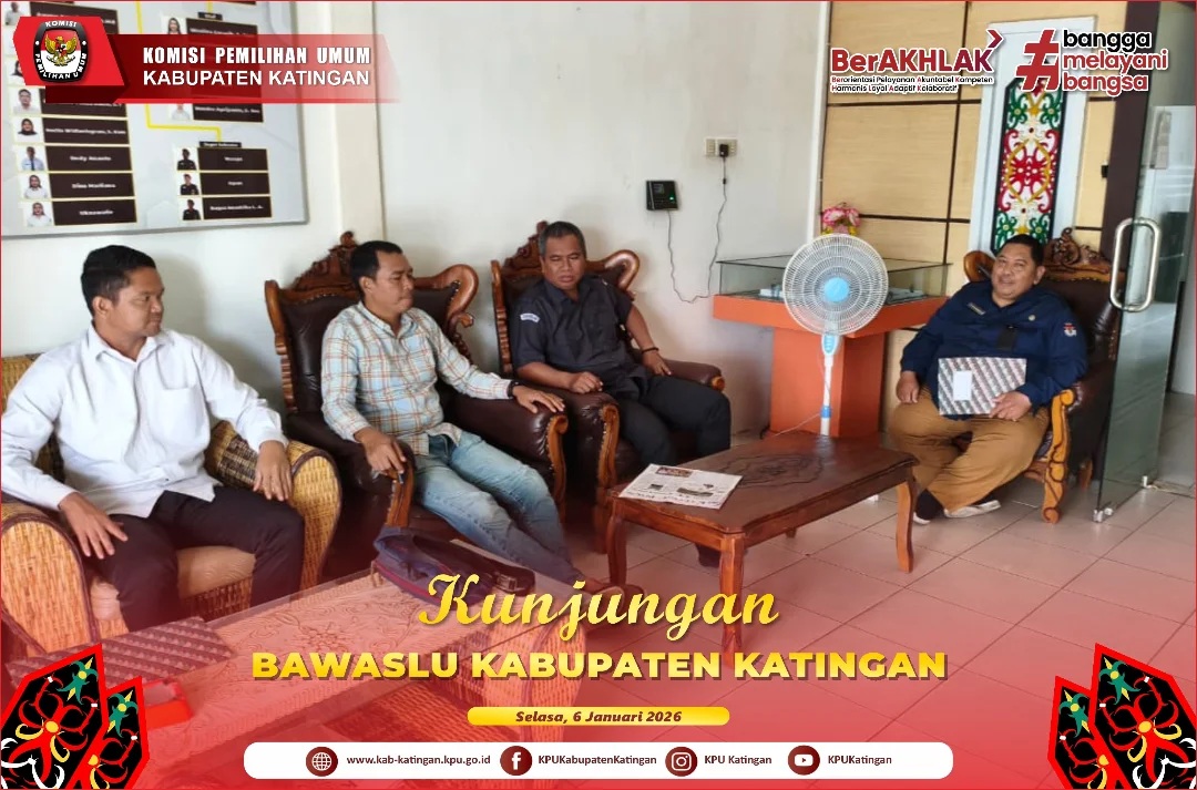 KPU Kab. Katingan menerima kunjungan sekaligus koordinasi dari Anggota Bawaslu Kab. Katingan